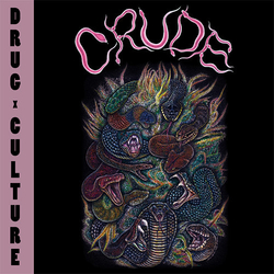 Crude (3) Drug Culture Vinyl LP USED