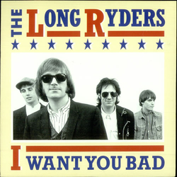 The Long Ryders I Want You Bad Vinyl 12" USED