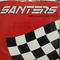 Santers Two Against The World Vinyl 7" USED