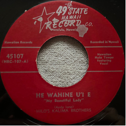 Hilo's Kalima Brothers / George Naope He Wahine U'i E = My Beautiful Lady / Green Rose Hula Vinyl 7" USED