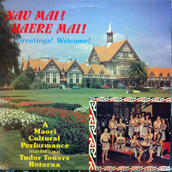 Tudor Towers Maori Entertainers Nau Mai! Haere Mai! Vinyl LP USED