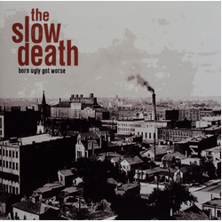 The Slow Death (2) Born Ugly Got Worse Vinyl LP USED
