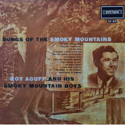 Roy Acuff And His Smoky Mountain Boys Songs Of The Smoky Mountains Vinyl LP USED