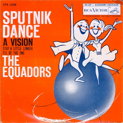 The Equadors Sputnik Dance Vinyl 7" USED