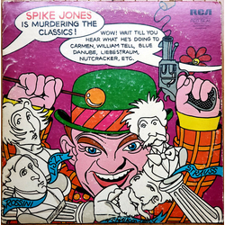 Spike Jones And His City Slickers Spike Jones Is Murdering The Classics Vinyl LP USED