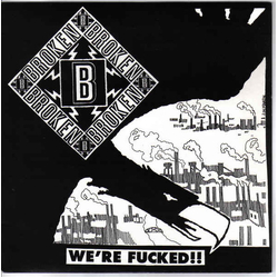 Broken (2) We're Fucked!! Vinyl 7" USED