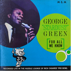 George "Stardust" Green For All We Know Vinyl LP USED