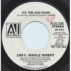 100% Whole Wheat Ice, Fire And Desire / Heart Of The Mountain Vinyl 7" USED