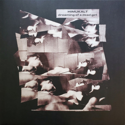 Himukalt Dreaming Of A Dead Girl Vinyl LP USED