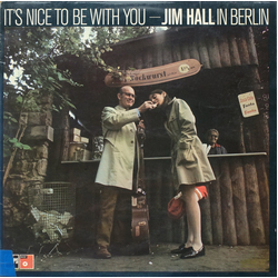Jim Hall It's Nice To Be With You (Jim Hall In Berlin) Vinyl LP USED