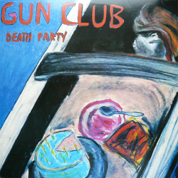 The Gun Club Death Party Vinyl LP USED
