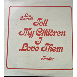 Les Connell (2) Tell My Children I Love Them Father Vinyl LP USED