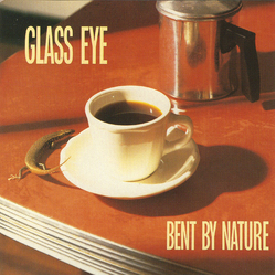 Glass Eye Bent By Nature Vinyl LP USED