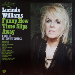Lucinda Williams Funny How Time Slips Away (A Night Of 60's Country Classics) Vinyl LP USED