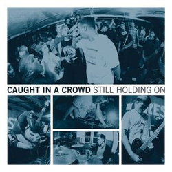 Caught In A Crowd Still Holding On Vinyl LP USED