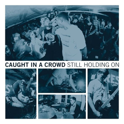 Caught In A Crowd Still Holding On Vinyl LP USED
