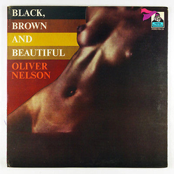 Oliver Nelson Black, Brown And Beautiful Vinyl LP USED