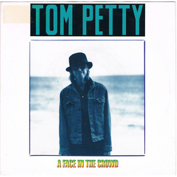 Tom Petty A Face In The Crowd Vinyl 7" USED