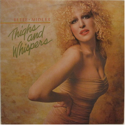 Bette Midler Thighs And Whispers Vinyl LP USED