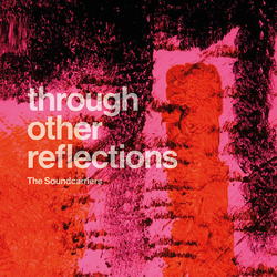 The Soundcarriers Through Other Reflections Vinyl LP USED