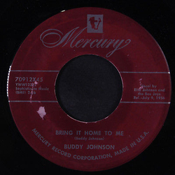 Buddy Johnson Bring It Home To Me / You Got It Made Vinyl 7" USED