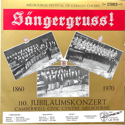 Arion Liedertafel / Adelaider Liedertafel / German Men's Choir Sanssouci Sängergruss! - Jubiläumskonzert - Melbourne Festival Of German Choirs Vinyl L