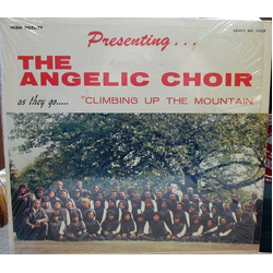 The Angelic Choir Presenting The Angelic Choir As They Go "Climbing Up The Mountain" Vinyl LP USED