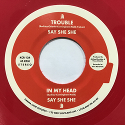 Say She She Trouble / In My Head Vinyl 7" USED