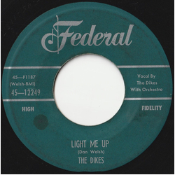 The Dikes Light Me Up / Don't Leave Poor Me Vinyl 7" USED