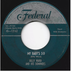 Billy Ward And His Dominoes My Baby's 3-D / Until The Real Thing Comes Along Vinyl 7" USED