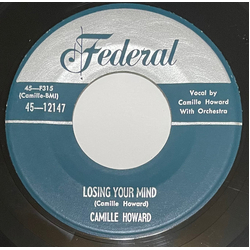 Camille Howard Losing Your Mind / You're Lower Than A Mole Vinyl 7" USED