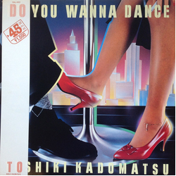 Toshiki Kadomatsu Do You Wanna Dance Vinyl 12" USED