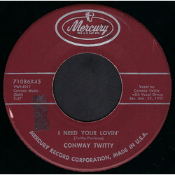 Conway Twitty I Need Your Lovin' / Born To Sing The Blues Vinyl 7" USED