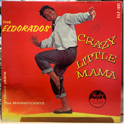 The El Dorados / The Magnificents (3) Crazy Little Mama Vinyl LP USED