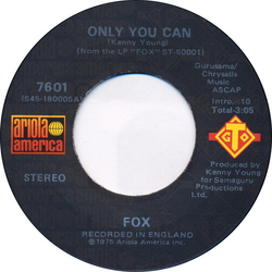 Fox (3) Only You Can / Out Of My Body Vinyl 7" USED