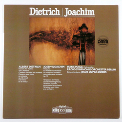 Albert Dietrich (2) / Joseph Joachim / Hans Maile / Radio-Symphonie-Orchester Berlin / Jesús López-Cobos Konzert Für Violine Und Orchester Op. 30 D-mo