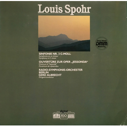 Louis Spohr / Radio-Symphonie-Orchester Berlin / Gerd Albrecht Sinfonie Nr. 3 C-Moll = Symphonie En Ut Mineur = Symphony In C Minor / Ouvertüre Zur Op