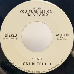 Joni Mitchell You Turn Me On, I'm A Radio Vinyl 7" USED