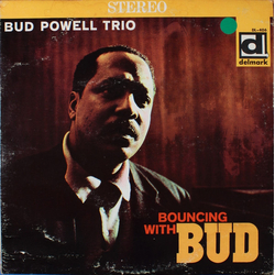 The Bud Powell Trio Bouncing With Bud Vinyl LP USED