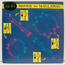 Hi-Fi (2) / Iain Matthews / David Surkamp Moods For Mallards Vinyl LP USED