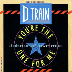 D-Train You're The One For Me (Labour Of Love Mix) Vinyl 12" USED