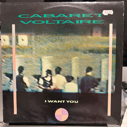 Cabaret Voltaire I Want You Vinyl 12" USED