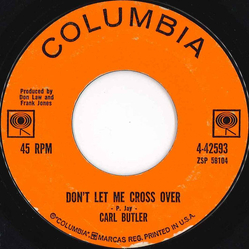 Carl Butler Don't Let Me Cross Over / Wonder Drug Vinyl 7" USED