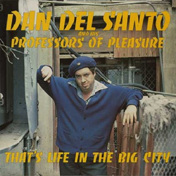 Dan Del Santo And His Professors Of Pleasure / Dan Del Santo That's Life In The Big City Vinyl LP USED
