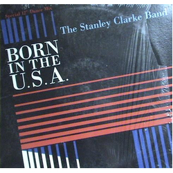 The Stanley Clarke Band Born In The U.S.A. Vinyl 12" USED