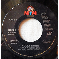 Holly Dunn Only When I Love Vinyl 7" USED