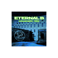 Eternal B Catastrophe 1999 Vinyl LP USED
