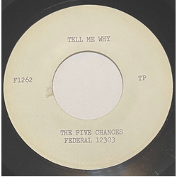 Five Chances Tell Me Why / My Days Are Blue Vinyl 7" USED
