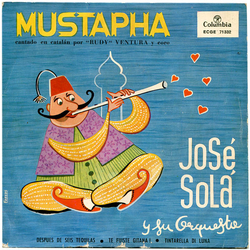 José Solá Y Su Orquesta Mustapha (Cantado En Catalán Por "Rudy" Ventura Y Coro) Vinyl 7" USED