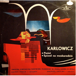 Mieczysław Karłowicz / Andrzej Hiolski / Marek Tracz / Filharmonia Opolska Pieśni / Epizod Na Maskaradzie Vinyl LP USED
